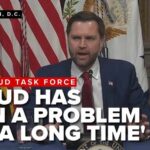 FULL: JD Vance launches anti-fraud task force targeting
