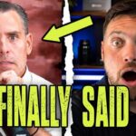 Hunter Biden Finally Said It…